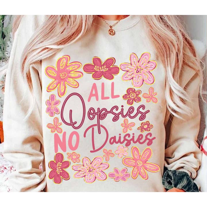 NVC Ecommerce LLC - Wholesale T-Shirt (Graphic) - Women's - All Oopsies No Daisies Shirt, Pink Daisy Tee, Cute Sweater1