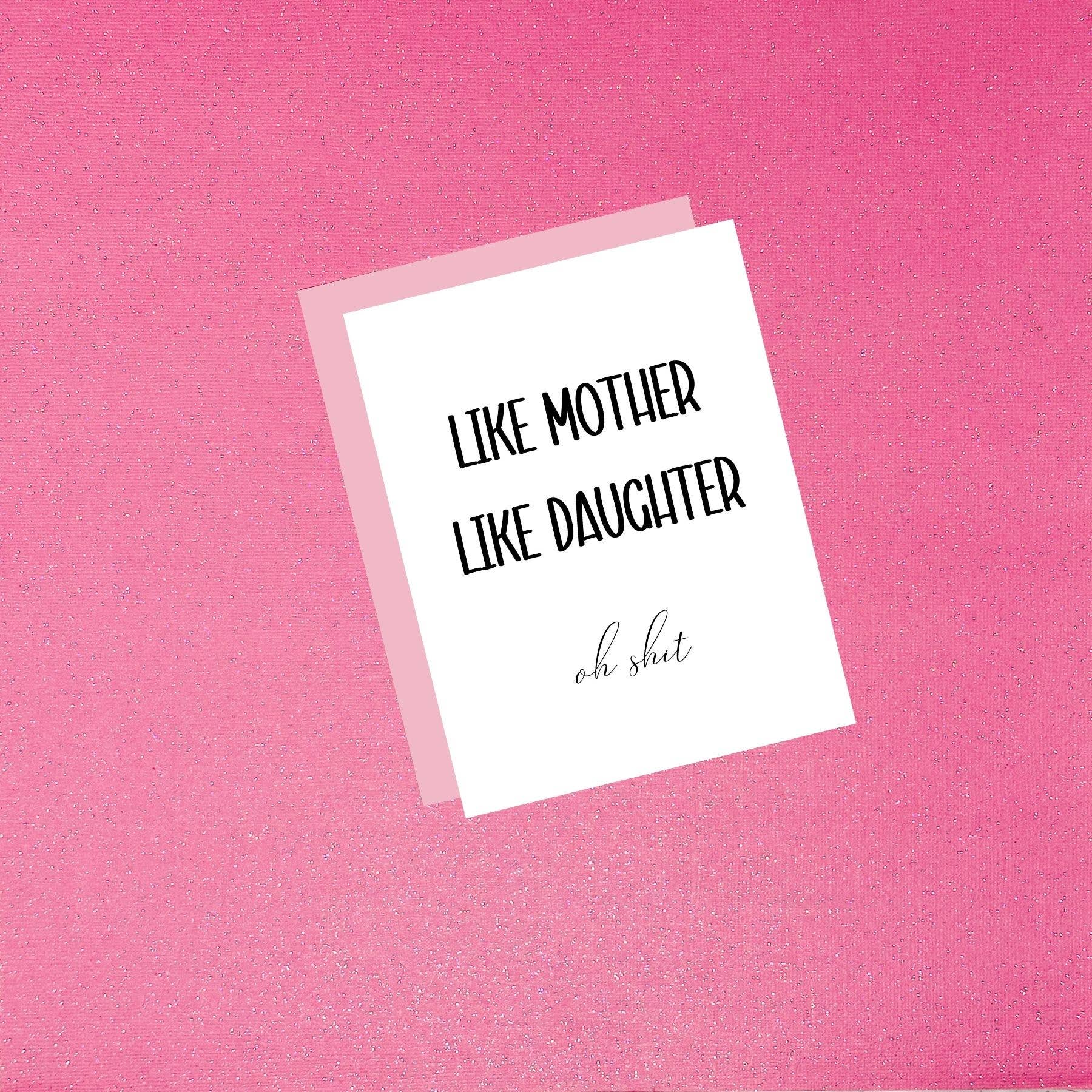 Tiffany Ascensio Designs | Watercolor Greeting Cards - Wholesale Mother's Day Card - Mother's Day Card - Like Mother Like Daughter - Oh Sh*t