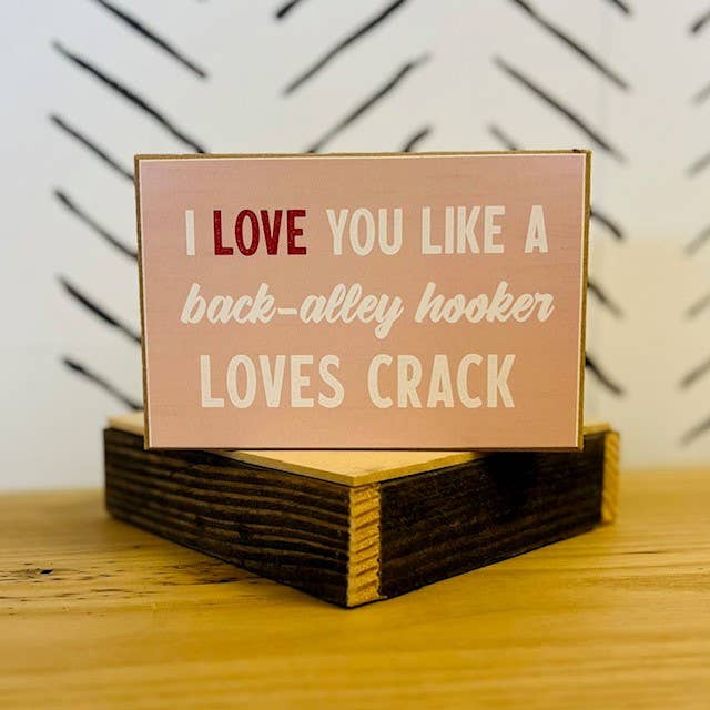 JanMichaels Art & Home - Wholesale Sign - LUX1050 Back-alley Hooker Block