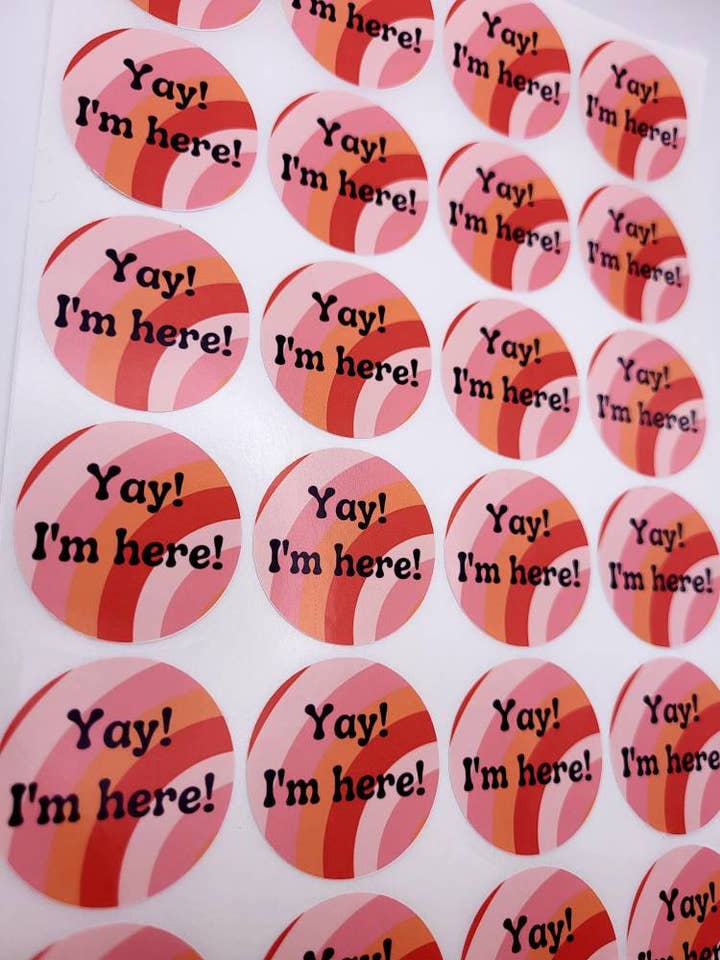 X35 Yay I'M Here Stickers, Envelope Packaging Labels for wholesale by The Sticker Scene