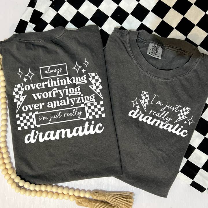 Just really dramatic Graphic Tee for wholesale by Savage Rebel Co.