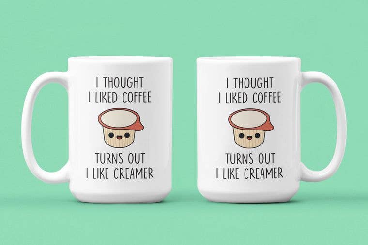 Ink Pop - Wholesale Coffee Mug - I Thought I Liked Coffee Turns Out I Like Creamer1