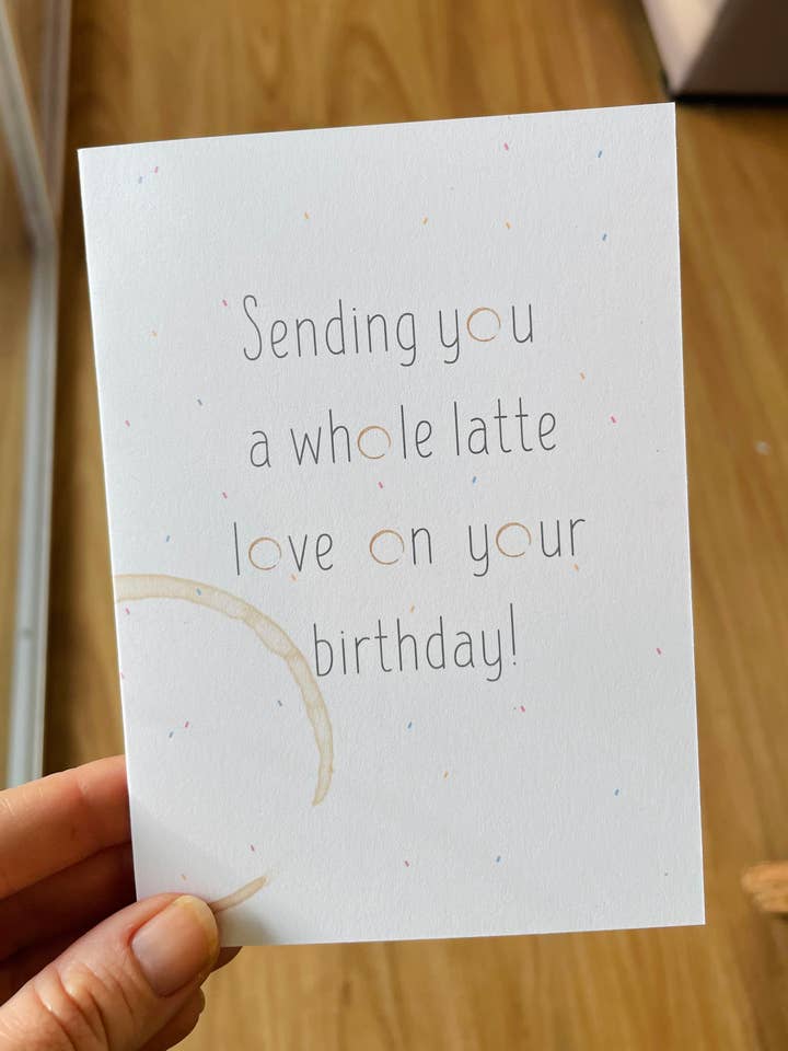 Sending You a Whole Latte Love on Your Birthday for wholesale by To & From Cards