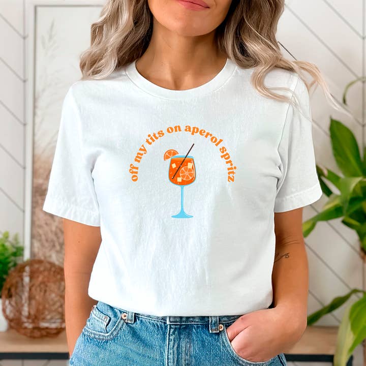 Eleven Fashion - Wholesale Screen Printed T-Shirt - Women's - Off My Tits On Aperol Spritz Shirt, Cocktail Girls Shirt
