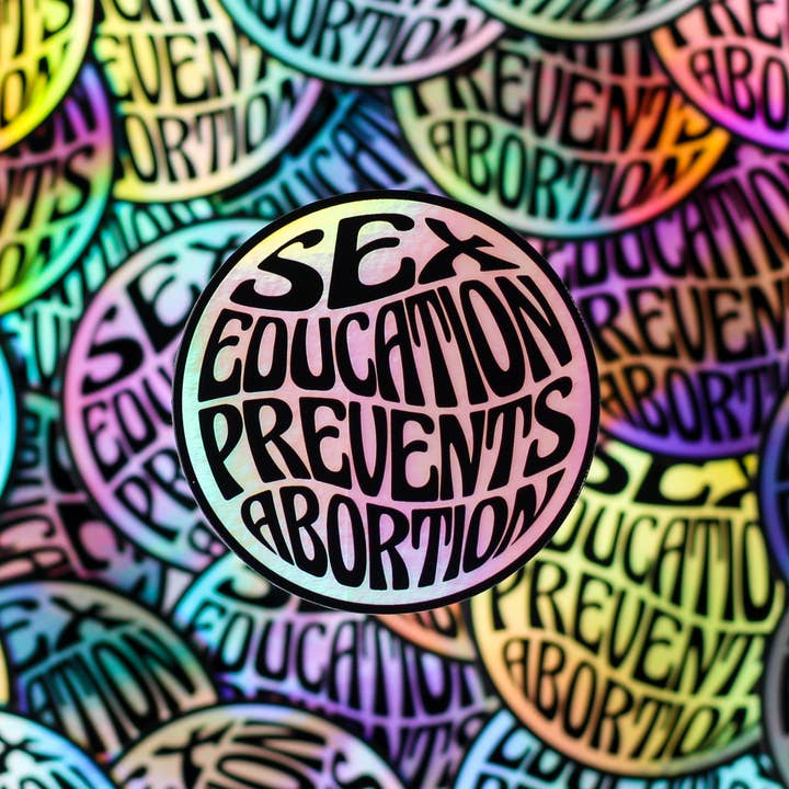 Sex Education Prevents Abortion Sticker for wholesale by Love, Al Co.