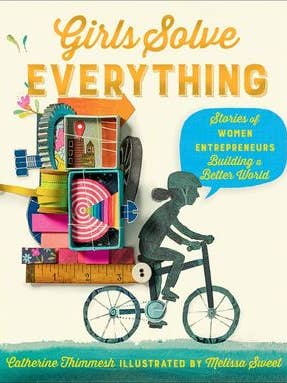 Girls Solve Everything: Catherine Thimmesh for wholesale by HarperCollins