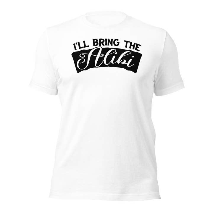 Camiseta unisex I'll Bring The Alibi para venta al por mayor de Black and Gifted LLC