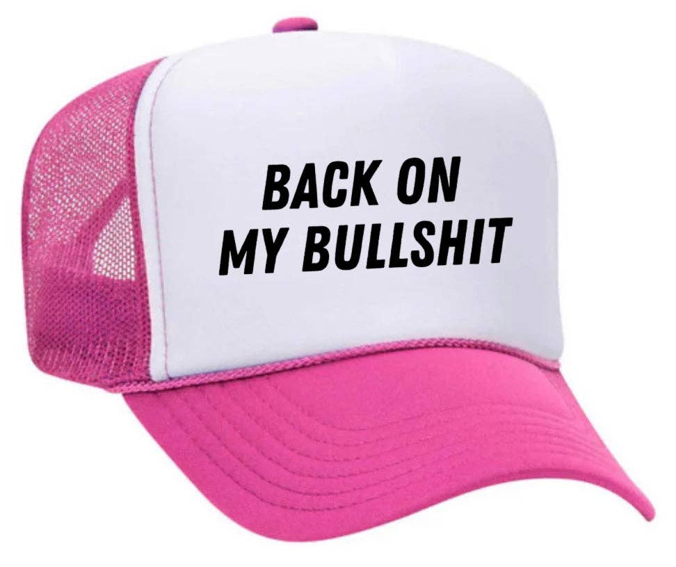 Inappropriate Trucker Hats - Wholesale Trucker Hat - Unisex - Back On My Bullshit Trucker Hat5