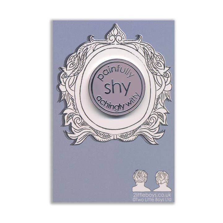 Painfully Shy Achingly Witty - Enamel Pin for wholesale by Two Little Boys
