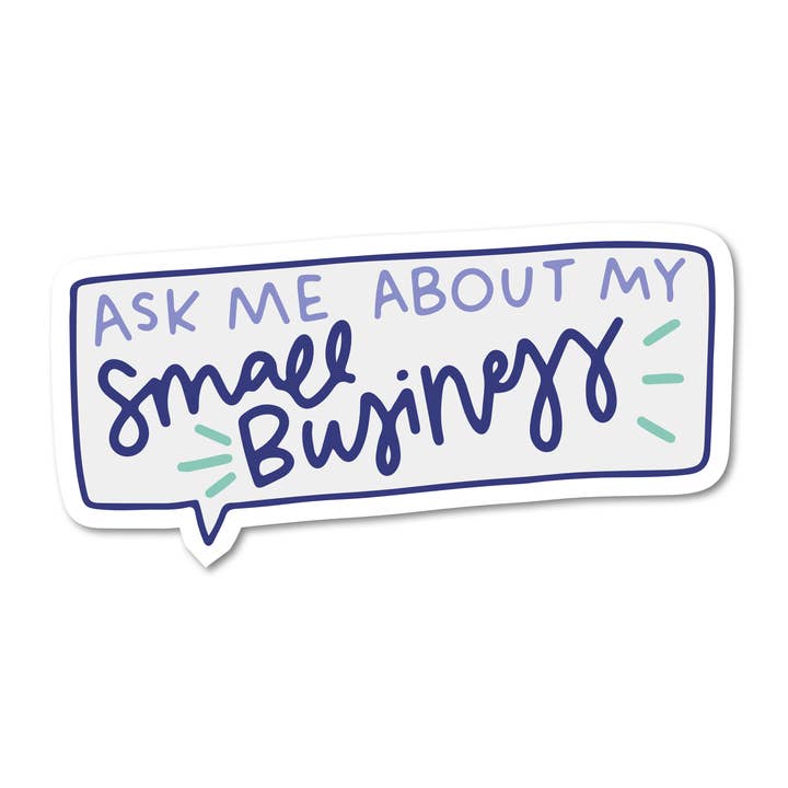 Ask Me About My Small Business Vinyl Sticker for wholesale by Mouthy Broad