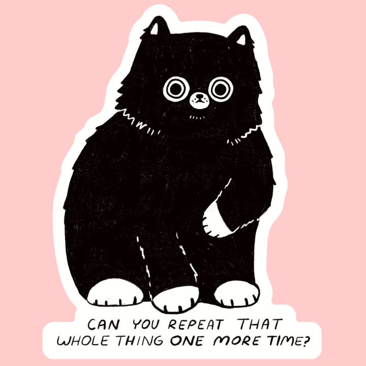Can You Repeat That? Sticker for wholesale by Tender Ghost