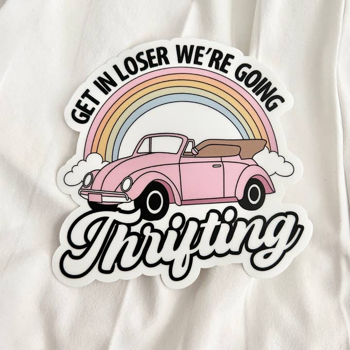 Get In Loser We're Going Thrifting - Autocollant pour pare-chocs - Thrift pour la vente par Happyish Brand