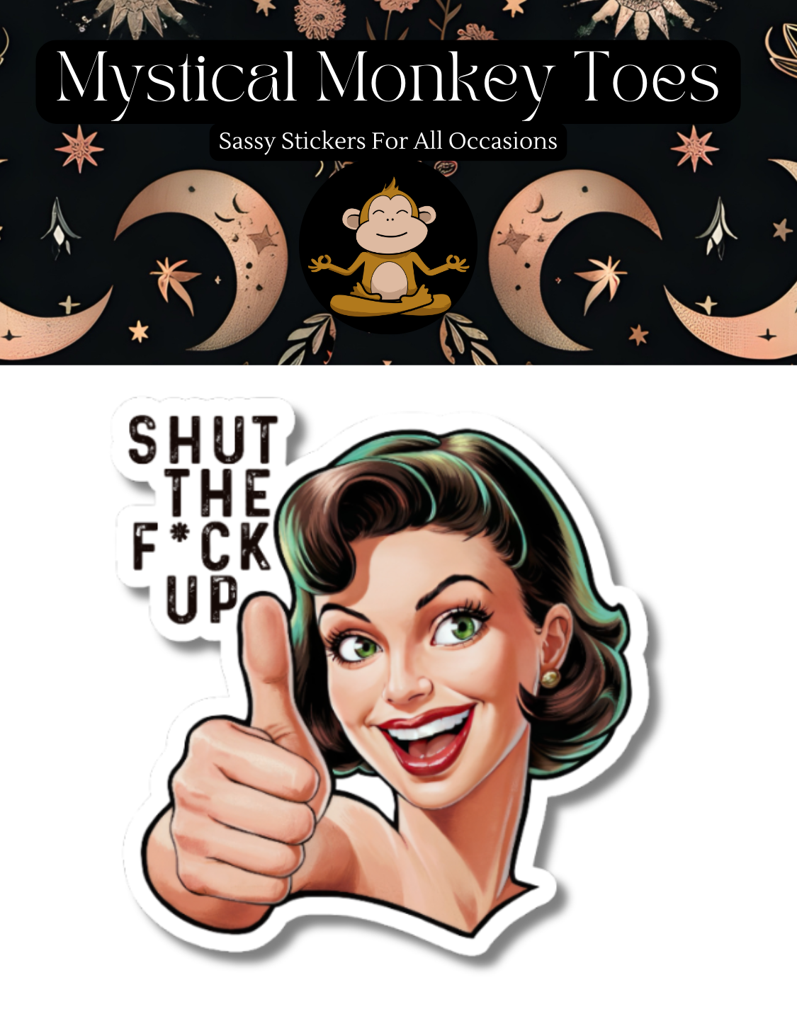 Mystical Monkey Toes - Wholesale Sticker - Shut Up Sticker | Laptop Sticker | Vinyl Die Cut Sticker | W1