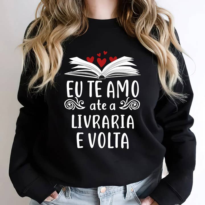 Eu Te Amo Ate A Livraria E Volta, Book Shirt, Reading Gift for wholesale by EagleAceApparel