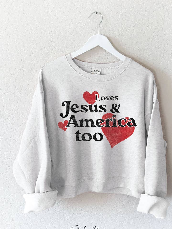LOVES JESUS AND AMERICA TOO Mid Graphic Sweatshirt for wholesale by OAT COLLECTIVE
