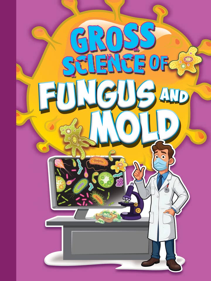 Gross Science of Fungus and Mold for wholesale by Black Rabbit Books
