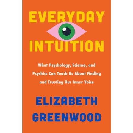 Everyday Intuition : Elizabeth Greenwood for wholesale by HarperCollins