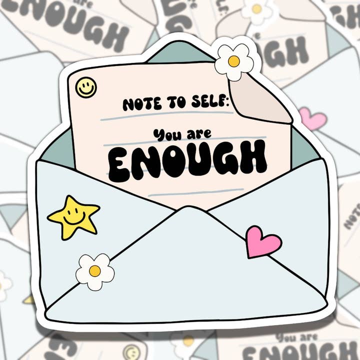 Autocollant en vinyle "Tu es suffisant" - Décalcomanie mignonne et motivante pour la vente par Sticky Sadness Designs