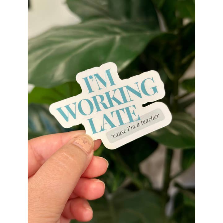 Catrina & Create - Venta al por mayor Pegatina - Adhesivo de vinilo Working Late Teacher | Humor corporativo