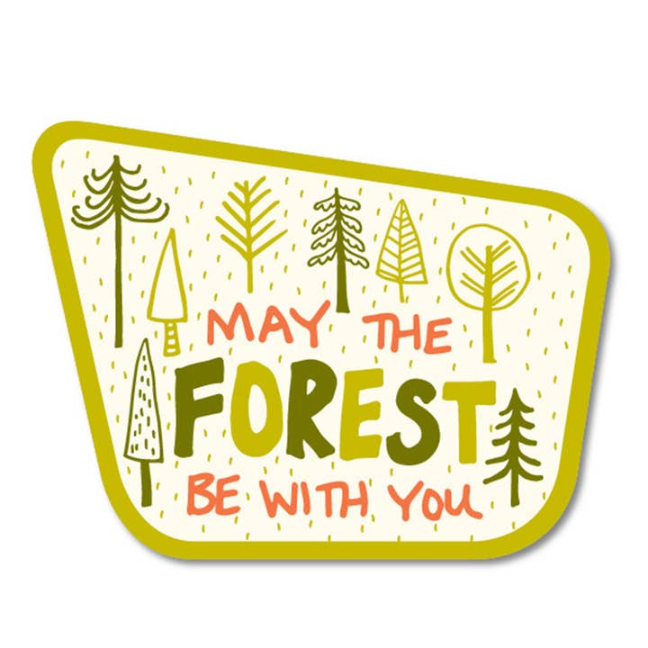 Funatic - About Face Designs - Nice Enough Merch Co - Wholesale Sticker - May The Forest Be With You Sticker - Closeout | Funatic