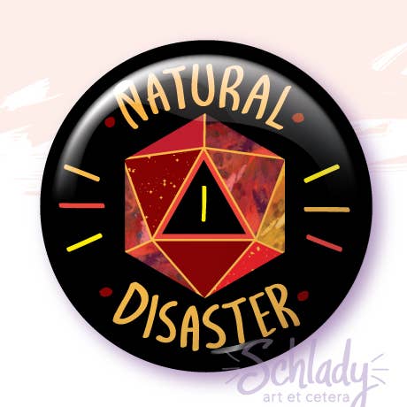 Schlady - Wholesale Lapel Pin/Button - Natural Disaster - Button Pin0