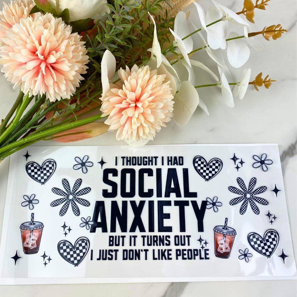 HKS Custom Designs - Wholesale Sticker - Social Anxiety | 16 oz UV DTF Wrap0