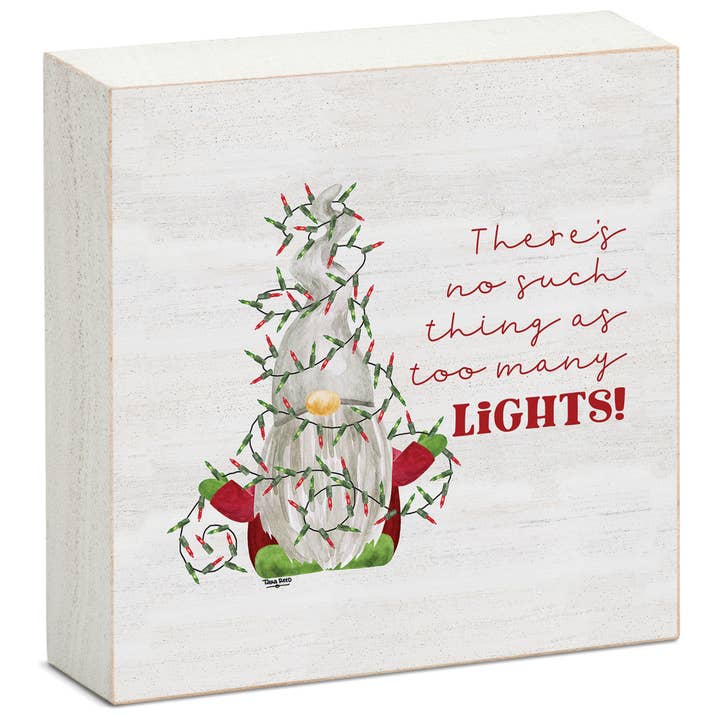 "To Many Lights Gnome" Solid Wood Block Sign 3.75" for wholesale by Conimar Promotions