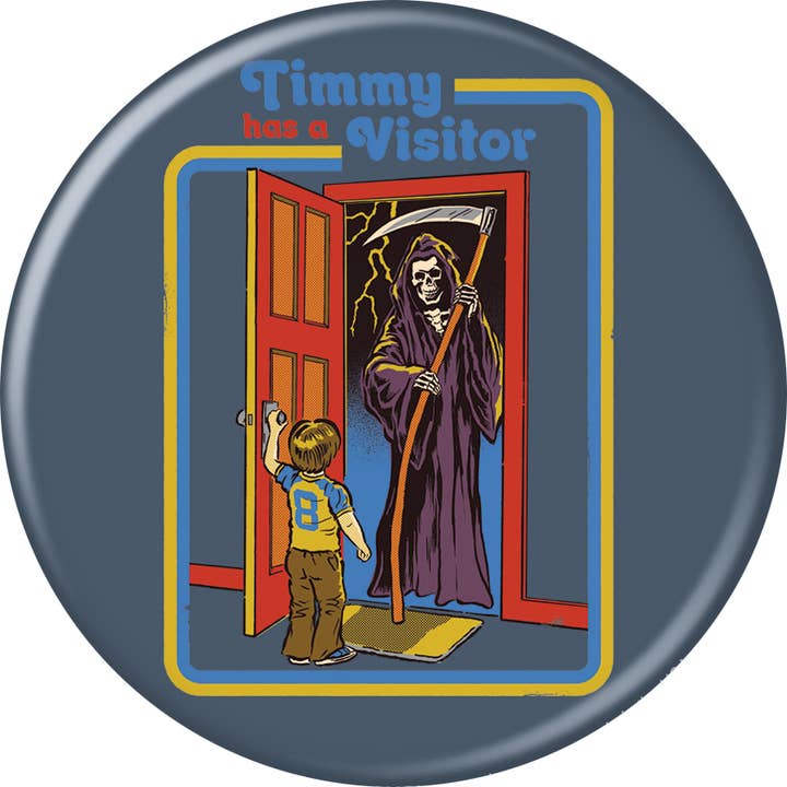 Ata-Boy - Wholesale Lapel Pin/Button - Steven Rhodes Timmy Has a Visitor 3 Inch Button