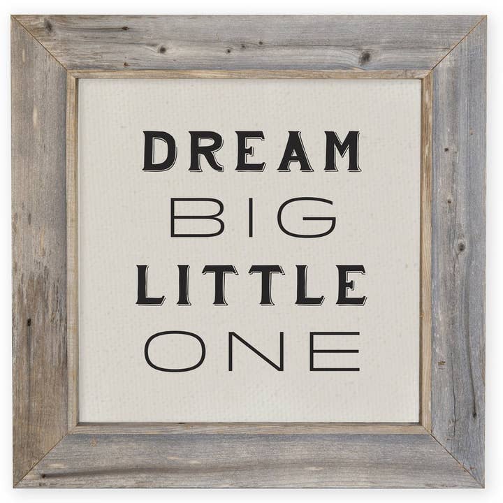 Dream Big Little One - Cadre rustique pour la vente par Brayden and Brooks