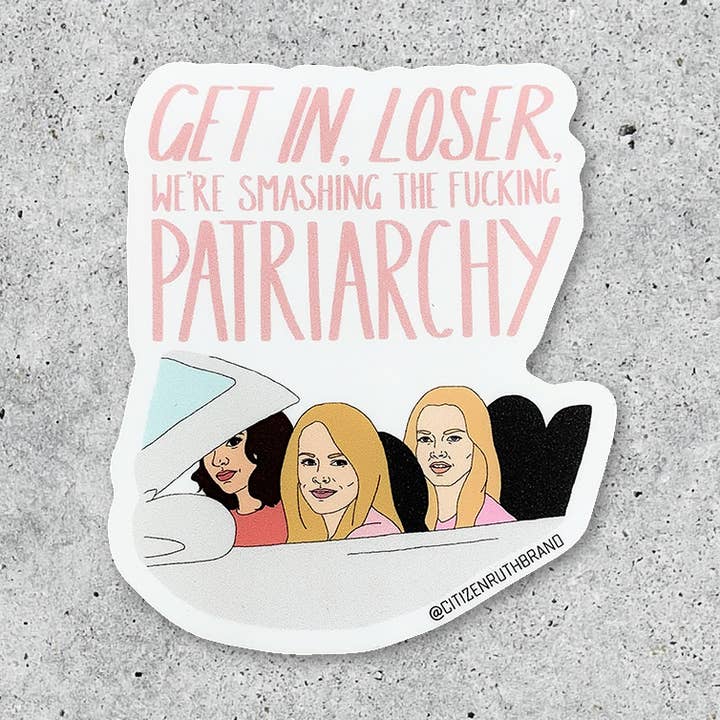 Mean Girls Smashing The Patriarchy vinyl sticker for wholesale by Citizen Ruth