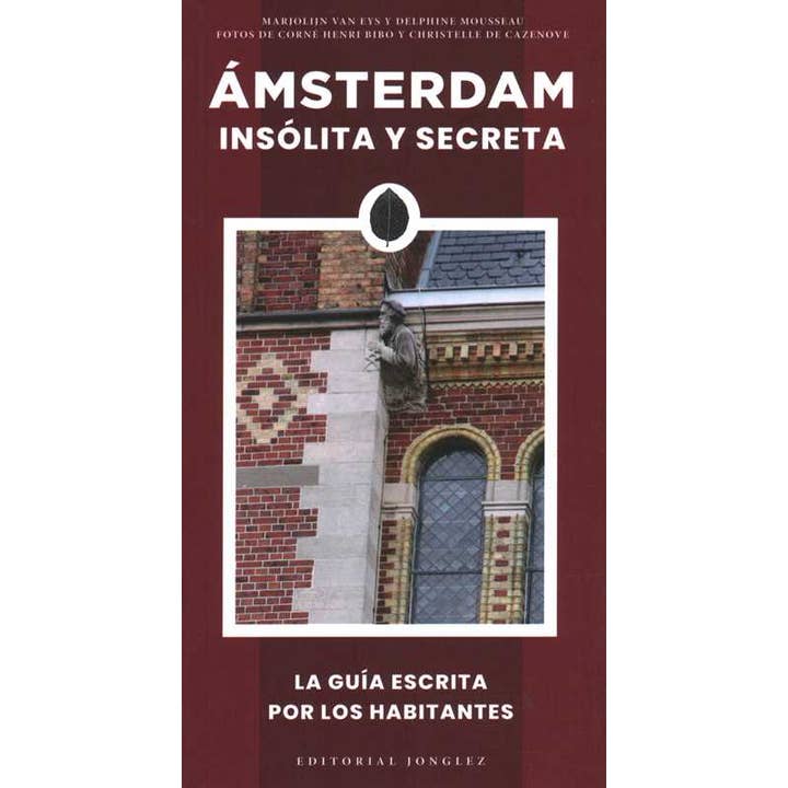 Simon & Schuster - Wholesale Travel - Amsterdam Insolita Y Secreta by Marjolijn Van Eys