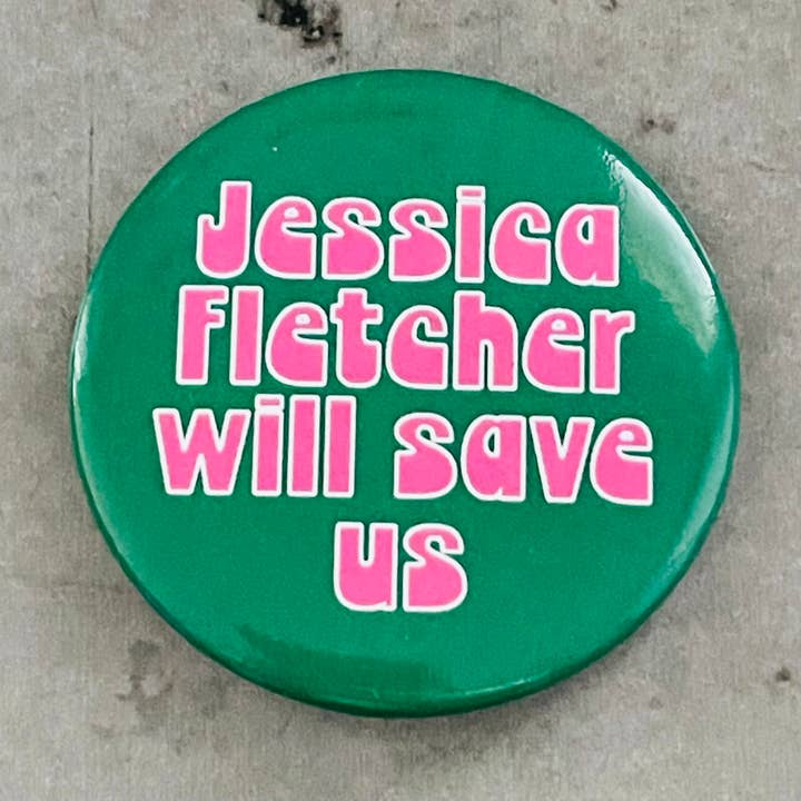 The Silver Spider – Großhandel Anstecker/Button – Jessica Fletcher wird uns retten Ansteckbutton-Pin