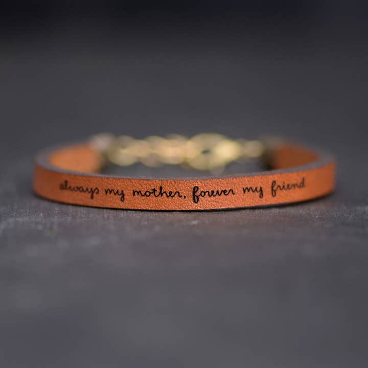 always my mother, forever my friend Engraved Leather Bracelet for wholesale by floralee LIVING
