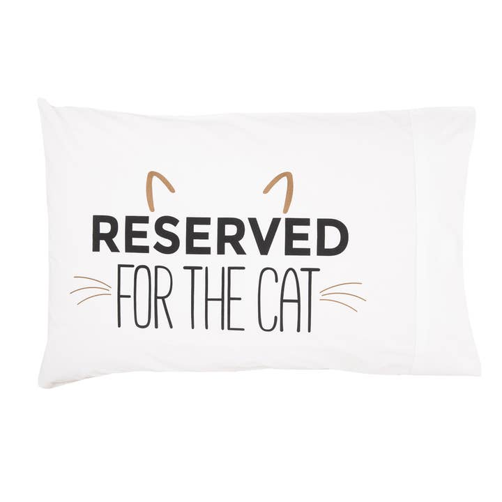 C&F Home - Wholesale Bedding Pillowcase/Sham - Reserved For The Cat Pillowcase