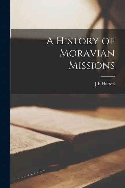 Books by splitShops - Wholesale Religion - A History of Moravian Missions - Paperback0
