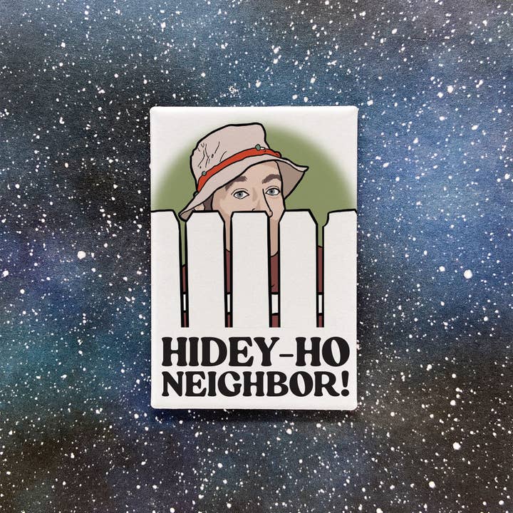 The Red Swan Shop – wholesale Magnet – Souvenir Magnet - Home Improvement - Hidey-Ho Neighbor