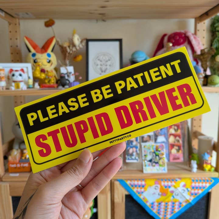 Stupid Driver Bumper Sticker for wholesale by Petty Party