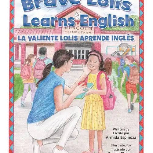 Books by splitShops - Wholesale Book - Kids - Brave Lolis Learns English / LA VALIENTE LOLIS APRENDE INGLÉS (BILINGUAL BOOK: English & Spanish) - Paperback