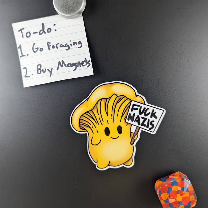 Mushroom Marauder - Wholesale Magnet - Fuck Nazis | Picketing Chanterelle Mushroom Magnet1