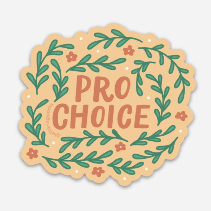 Autocollant en vinyle pour l'activisme pro-choix pour la vente par Lettering Works