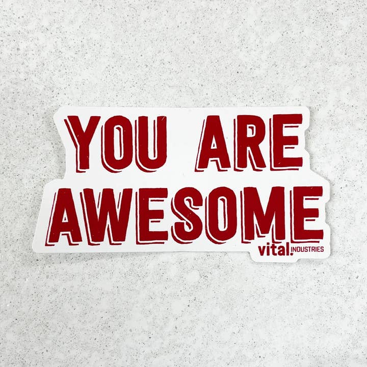 You are Awesome Sticker for wholesale by Vital Industries