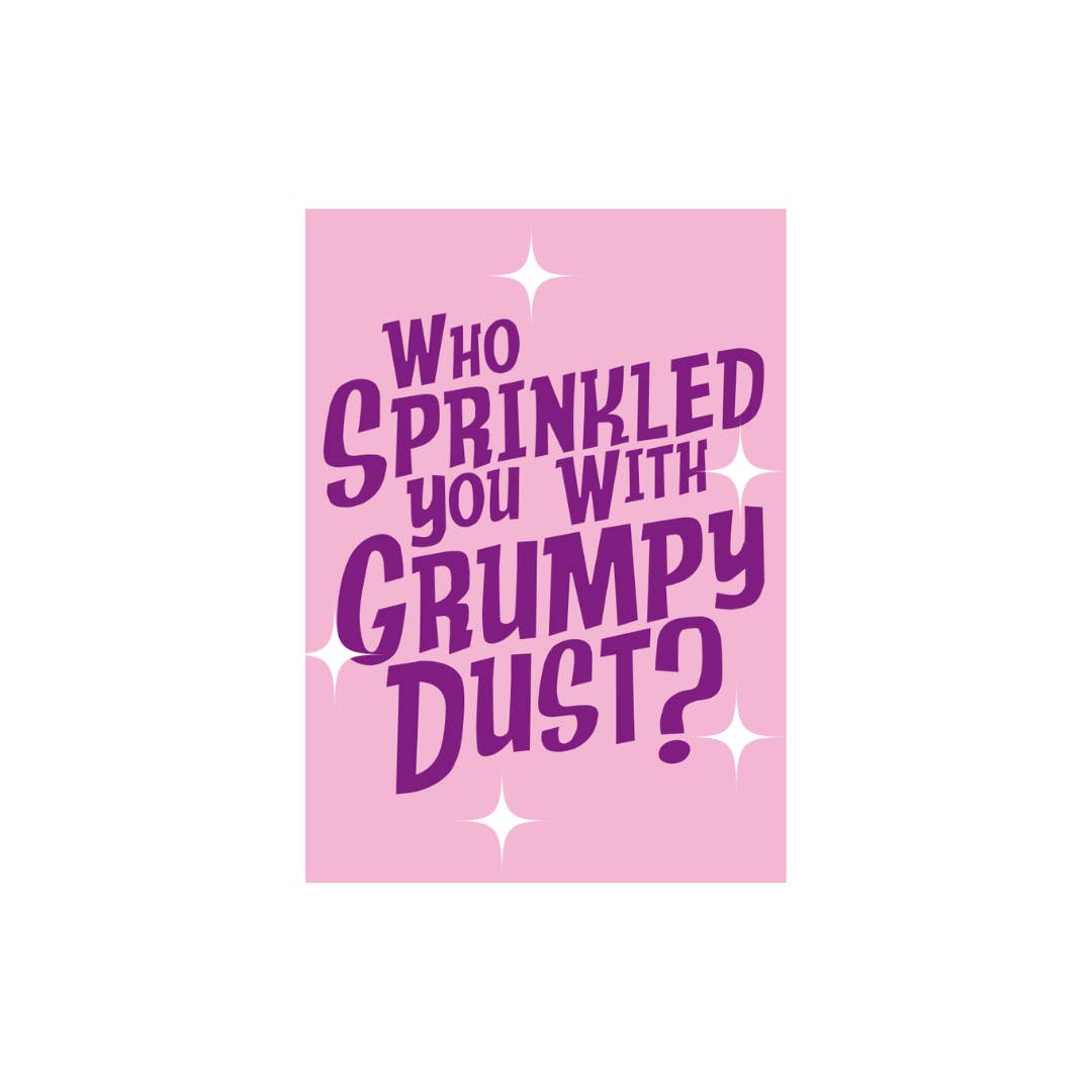 Kalan - Wholesale Magnet - Who Sprinkled you with grumpy dust Jumbo Magnet