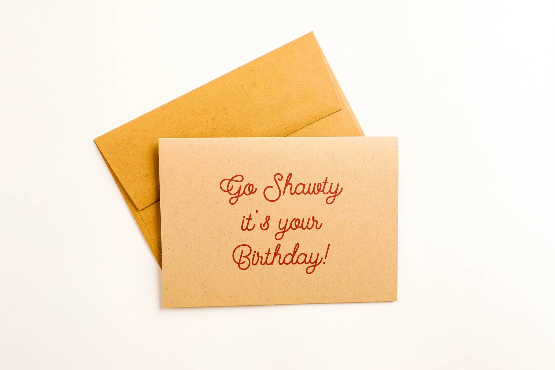 Goods That Matter - Wholesale Birthday Card - Go Shawty it's your birthday - Greeting Card1