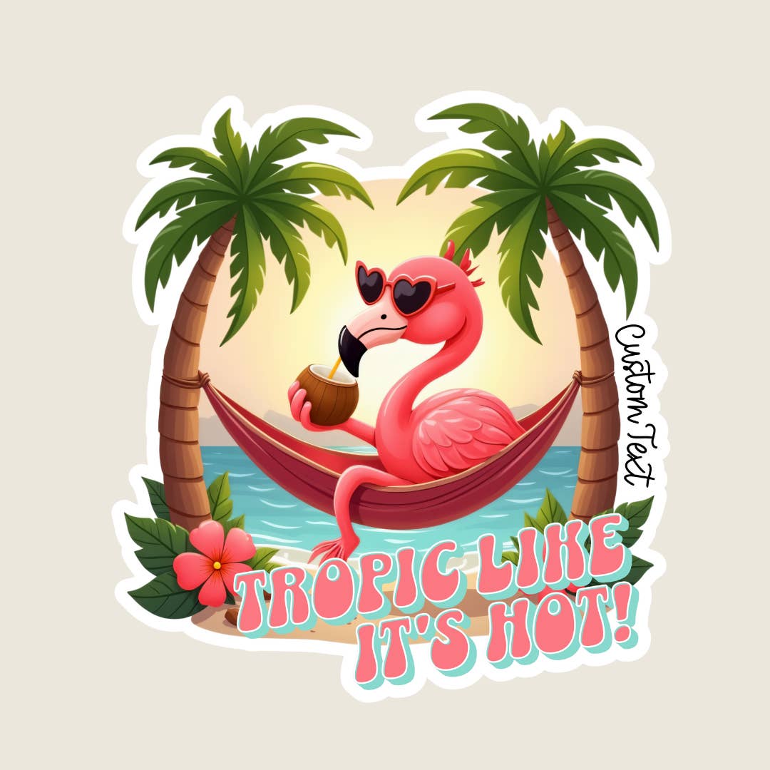 Shoreline Summit - Vente Autocollant - "Sticker souvenir personnalisé tropical flamant rose 'Tropic Like it's Hot'"