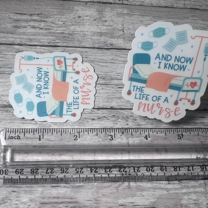 The Teaching Duo - Wholesale Sticker - Now I Know the Life of a Nurse, Tortured Nurse Sticker1
