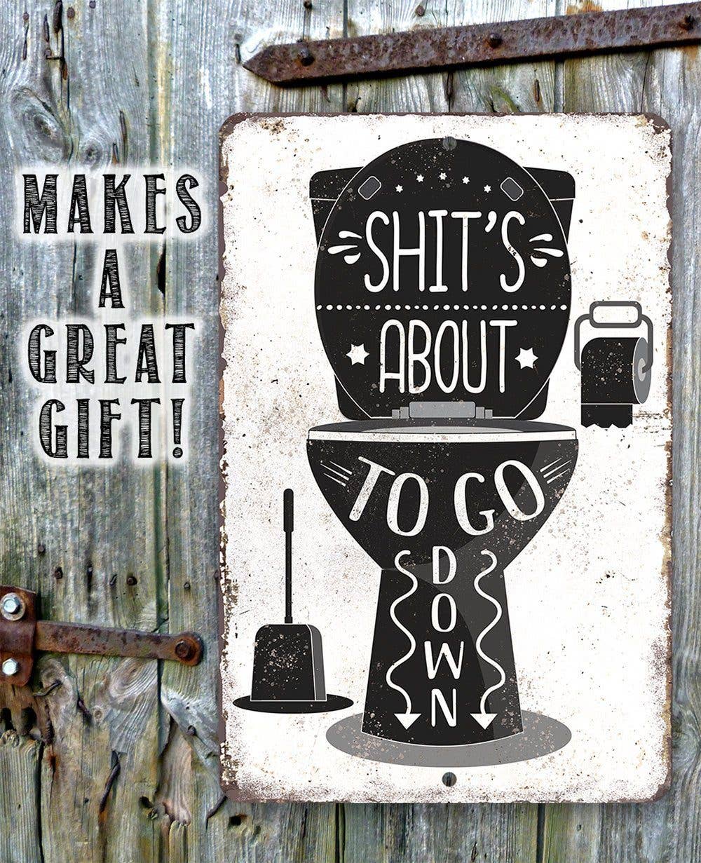 Lone Star Art Metal Signs - Wholesale Bathroom Sign - Shit's About To Go Down - Metal Sign7