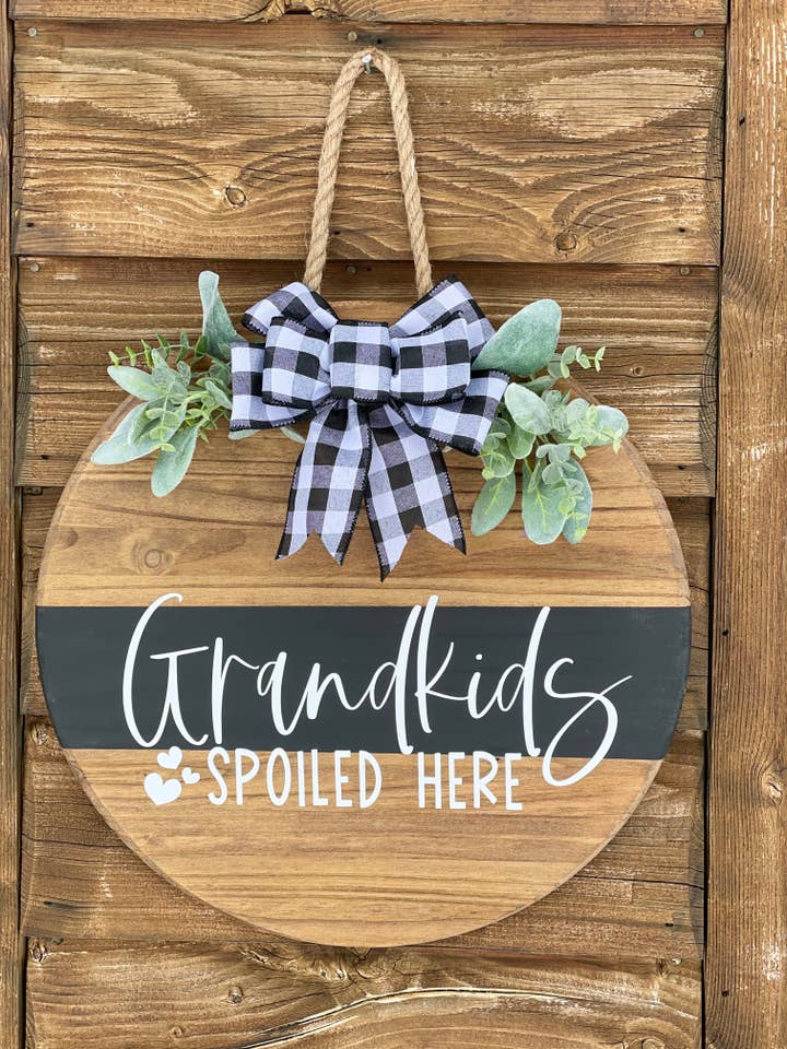 Grandkids Spoiled Here Door Hanger for wholesale by Mama E’s Makery