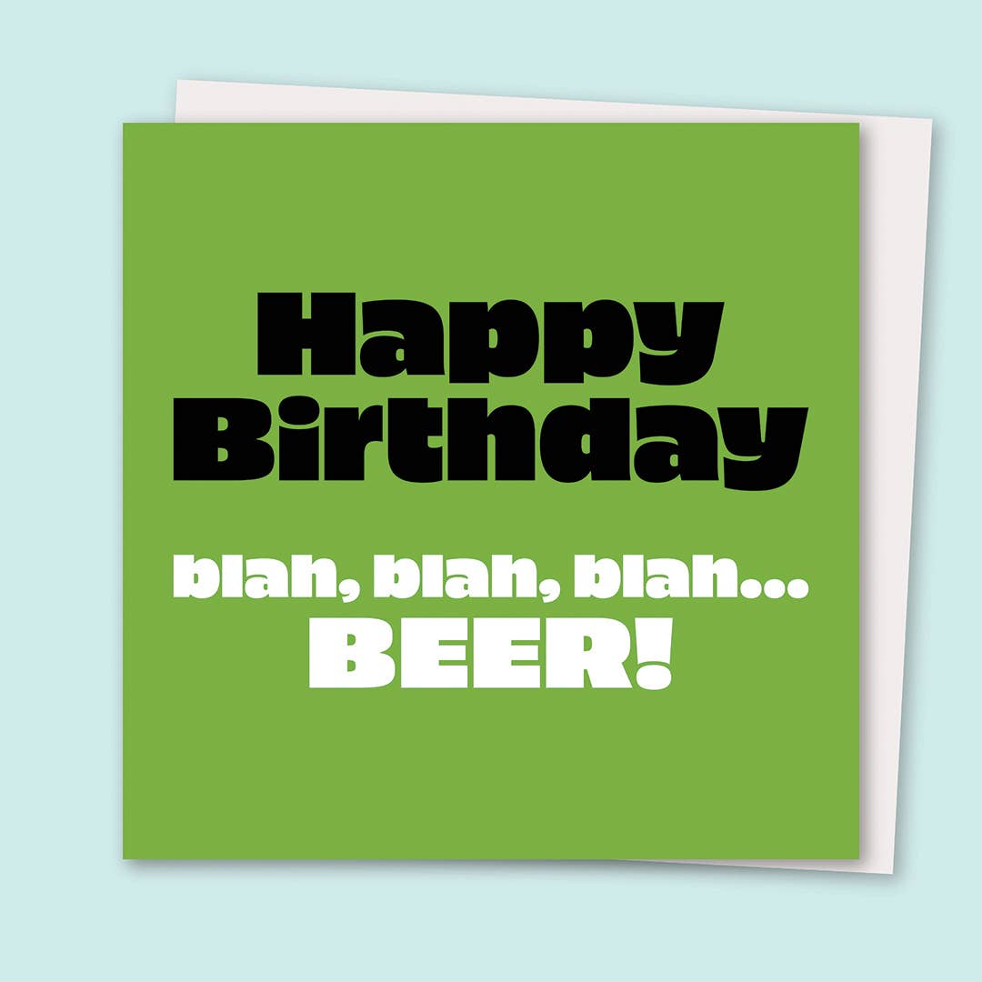 Pom Pom Store - Wholesale Birthday card - Blah, Blah, Blah... Beer! Greetings Card0