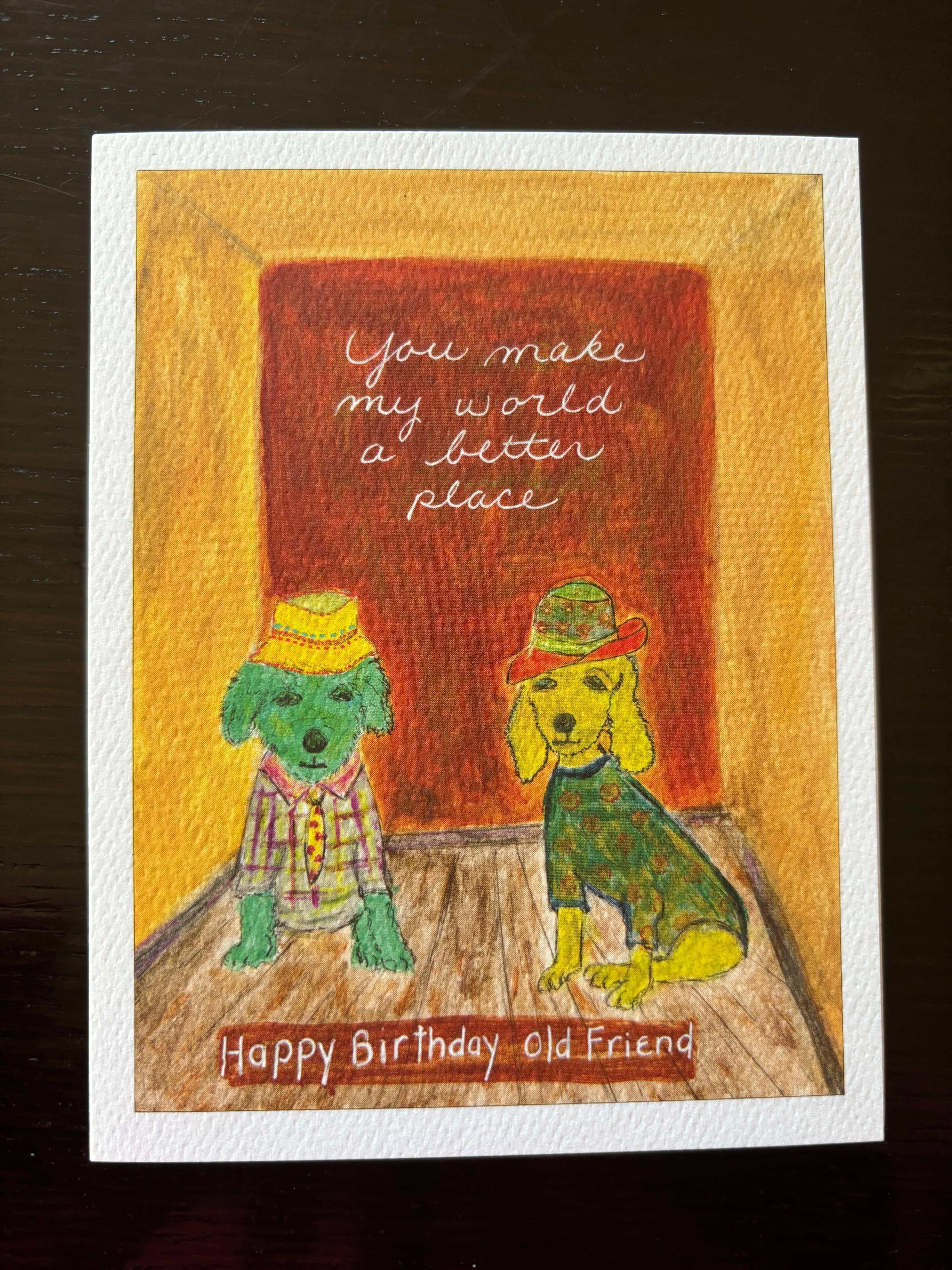 Bernie Street Studios - Wholesale Birthday Card - You make my world better old friend birthday dog card 
1