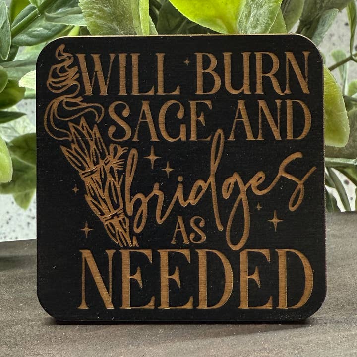 Blaze Design Co. - Wholesale Magnet - Will Burn Sage Wooden Magnet0